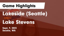 Lakeside  (Seattle) vs Lake Stevens  Game Highlights - Sept. 9, 2023