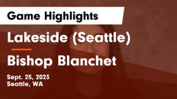 Lakeside  (Seattle) vs Bishop Blanchet  Game Highlights - Sept. 25, 2023