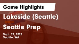 Lakeside  (Seattle) vs Seattle Prep Game Highlights - Sept. 27, 2023