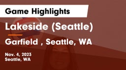 Lakeside  (Seattle) vs Garfield , Seattle, WA Game Highlights - Nov. 4, 2023