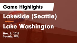 Lakeside  (Seattle) vs Lake Washington  Game Highlights - Nov. 9, 2023