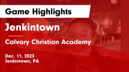 Jenkintown  vs Calvary Christian Academy  Game Highlights - Dec. 11, 2023