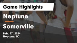 Neptune  vs Somerville  Game Highlights - Feb. 27, 2024