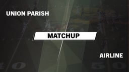 Matchup: Union Parish High vs. Airline  2016