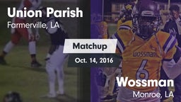 Matchup: Union Parish High vs. Wossman  2016