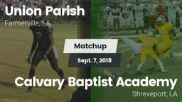 Matchup: Union Parish High vs. Calvary Baptist Academy  2018