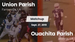 Matchup: Union Parish High vs. Ouachita Parish  2019