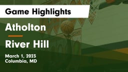 Atholton  vs River Hill  Game Highlights - March 1, 2023