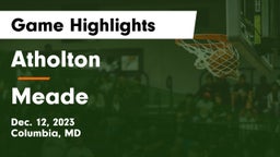 Atholton  vs Meade  Game Highlights - Dec. 12, 2023