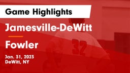 Jamesville-DeWitt  vs Fowler  Game Highlights - Jan. 31, 2023