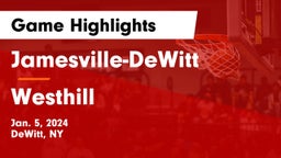 Jamesville-DeWitt  vs Westhill  Game Highlights - Jan. 5, 2024