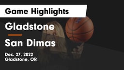 Gladstone  vs San Dimas  Game Highlights - Dec. 27, 2022