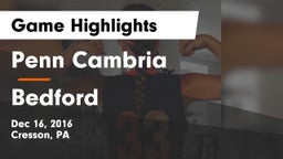 Penn Cambria  vs Bedford  Game Highlights - Dec 16, 2016