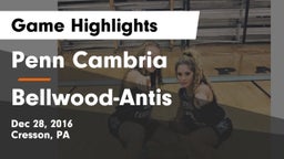 Penn Cambria  vs Bellwood-Antis  Game Highlights - Dec 28, 2016