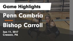 Penn Cambria  vs Bishop Carroll  Game Highlights - Jan 11, 2017
