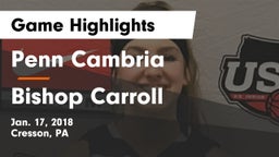 Penn Cambria  vs Bishop Carroll  Game Highlights - Jan. 17, 2018