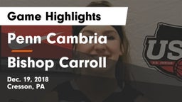 Penn Cambria  vs Bishop Carroll  Game Highlights - Dec. 19, 2018