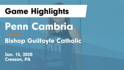Penn Cambria  vs Bishop Guilfoyle Catholic  Game Highlights - Jan. 15, 2020