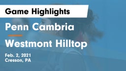 Penn Cambria  vs Westmont Hilltop  Game Highlights - Feb. 2, 2021