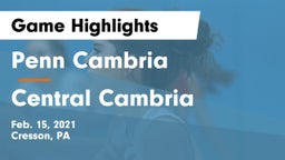 Penn Cambria  vs Central Cambria  Game Highlights - Feb. 15, 2021