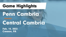 Penn Cambria  vs Central Cambria  Game Highlights - Feb. 14, 2022