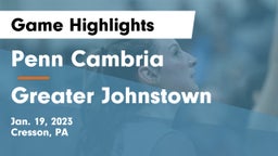 Penn Cambria  vs Greater Johnstown  Game Highlights - Jan. 19, 2023