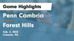 Penn Cambria  vs Forest Hills  Game Highlights - Feb. 2, 2023