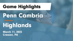 Penn Cambria  vs Highlands  Game Highlights - March 11, 2023