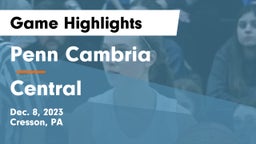 Penn Cambria  vs Central  Game Highlights - Dec. 8, 2023