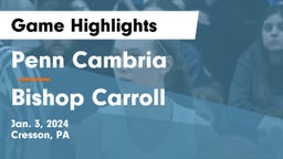 Penn Cambria  vs Bishop Carroll  Game Highlights - Jan. 3, 2024