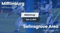 Matchup: Mifflinburg High vs. Selinsgrove Area  2017