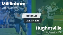Matchup: Mifflinburg High vs. Hughesville  2018