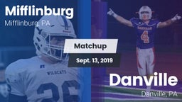 Matchup: Mifflinburg High vs. Danville  2019