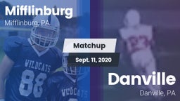 Matchup: Mifflinburg High vs. Danville  2020