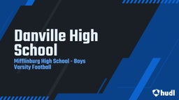 Mifflinburg football highlights Danville High School