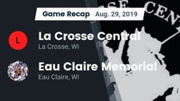Recap: La Crosse Central  vs. Eau Claire Memorial  2019
