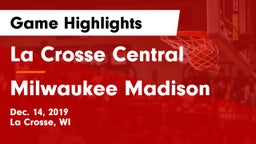 La Crosse Central  vs Milwaukee Madison Game Highlights - Dec. 14, 2019