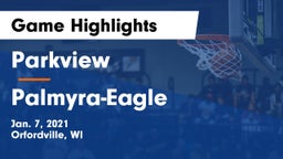 Parkview  vs Palmyra-Eagle  Game Highlights - Jan. 7, 2021