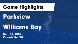 Parkview  vs Williams Bay  Game Highlights - Dec. 15, 2023