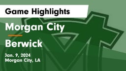 Morgan City  vs Berwick  Game Highlights - Jan. 9, 2024