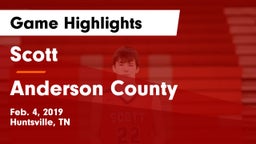 Scott  vs Anderson County  Game Highlights - Feb. 4, 2019