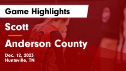 Scott  vs Anderson County  Game Highlights - Dec. 12, 2023