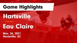 Hartsville  vs Eau Claire Game Highlights - Nov. 26, 2021