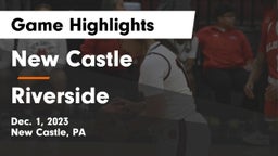 New Castle  vs Riverside  Game Highlights - Dec. 1, 2023