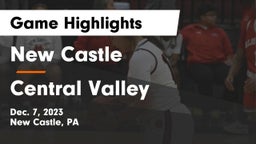 New Castle  vs Central Valley  Game Highlights - Dec. 7, 2023