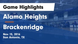 Alamo Heights  vs Brackenridge Game Highlights - Nov 15, 2016