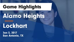 Alamo Heights  vs Lockhart  Game Highlights - Jan 3, 2017