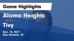 Alamo Heights  vs Tivy  Game Highlights - Dec. 15, 2017