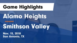 Alamo Heights  vs Smithson Valley Game Highlights - Nov. 15, 2018