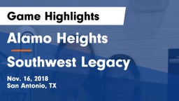 Alamo Heights  vs Southwest Legacy  Game Highlights - Nov. 16, 2018